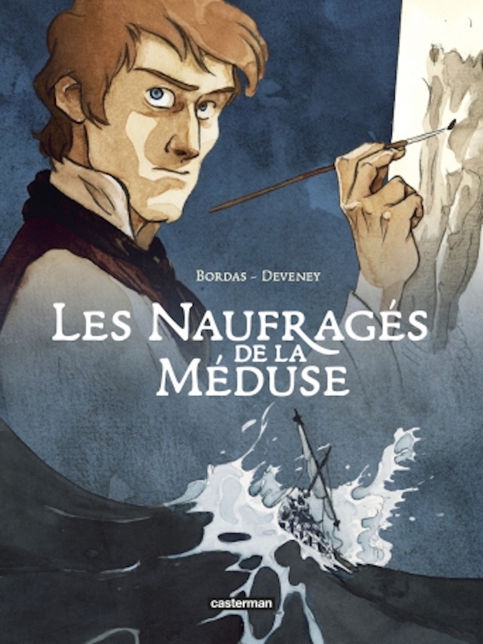 "Les Naufragés de La Méduse" de Jean-Sébastien Bordas et Jean-Claude Deveney aux éditions Casterman