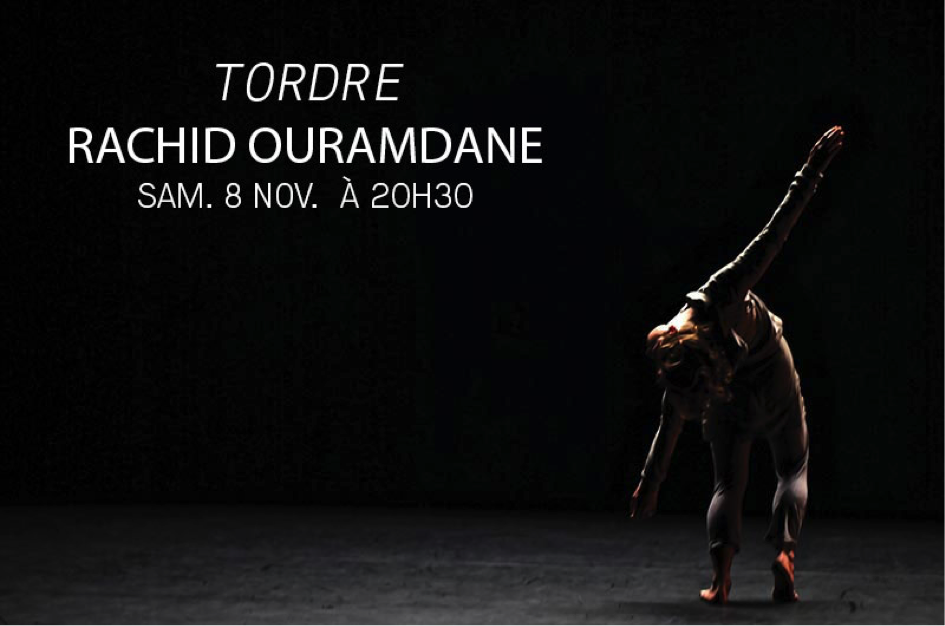 Tordre, De Rachid Ouramdane