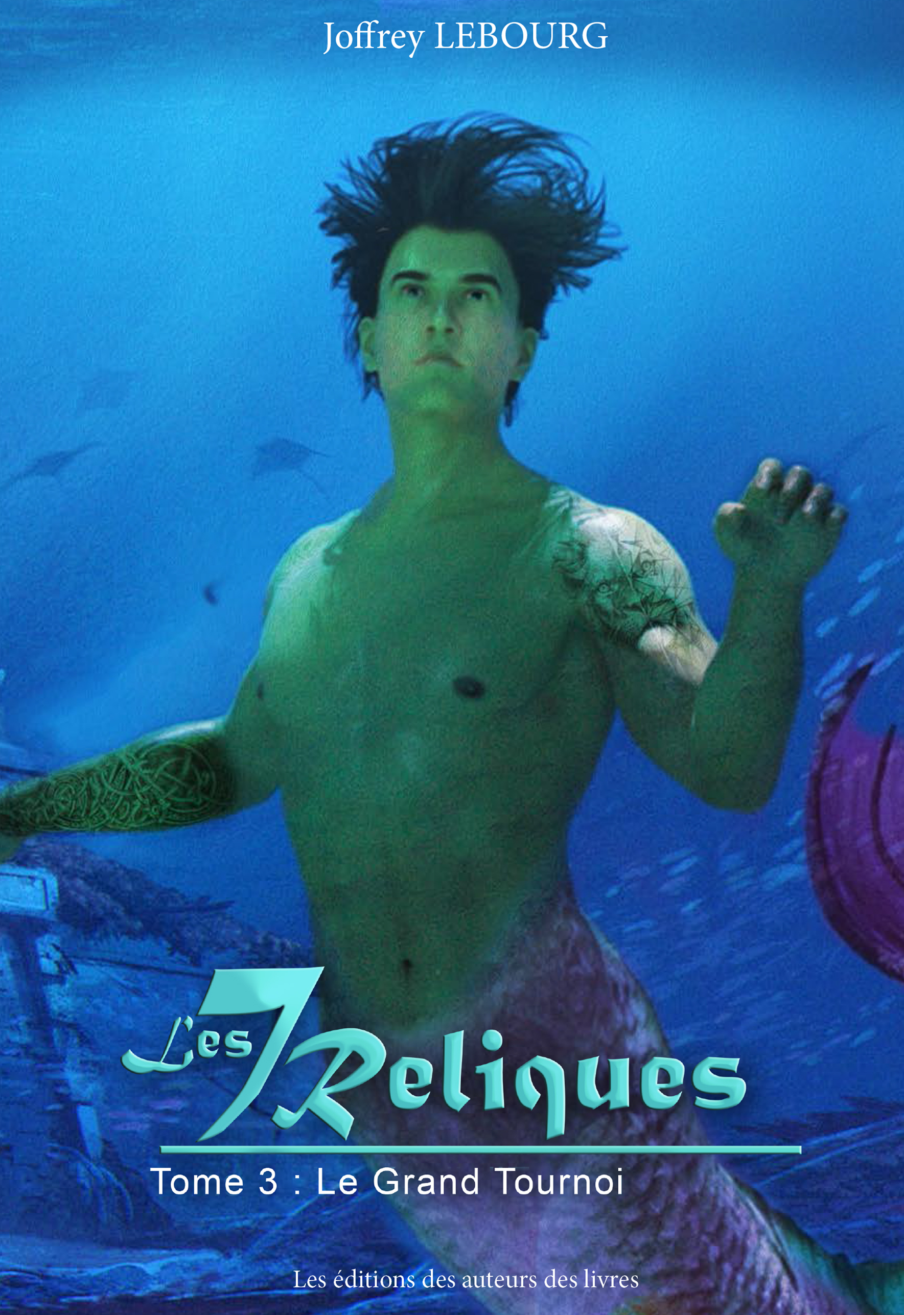 Les sept reliques, tome 3 : Le grand tournoi Les sept reliques, tome 3 : Le grand tournoi