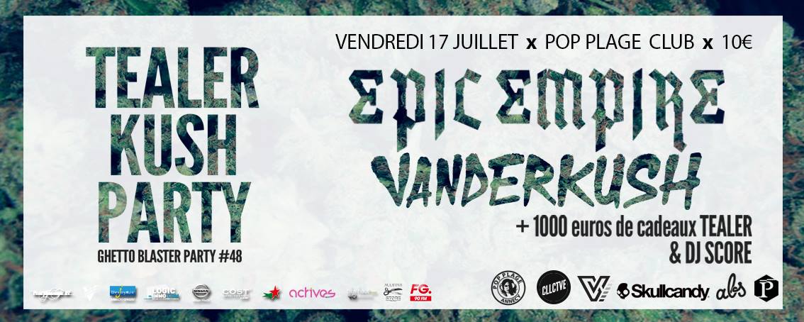 TEALER KUSH PARTY - Ven 17 Juillet au Pop Plage Annecy