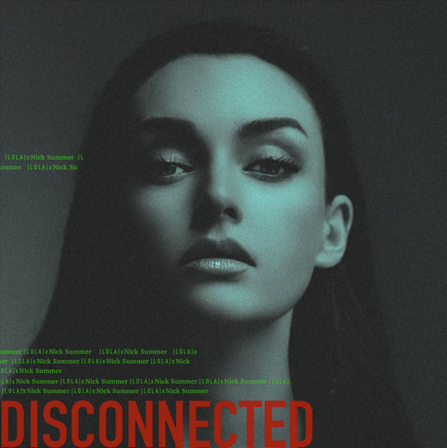 Disconnected © Lola Volonakis - Nick Summer