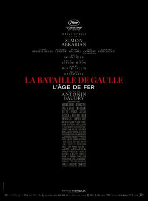Film La Bataille de Gaulle - Partie 1 : L'Âge de Fer - Affiche Officielle - ©Pathé Films