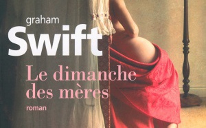 Le dimanche des mères de Graham Swift chez Gallimard