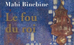 Le fou du roi de Mahi Binebine, chez Stock