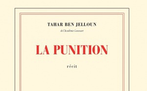 « La punition » de Tahar Ben Jelloun aux éditions Gallimard