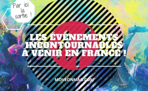 Par ici la sortie ! Les Évènements Incontournables à Venir en France