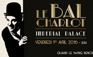 LE BAL CHARLOT, quand le swing rencontre les temps modernes !