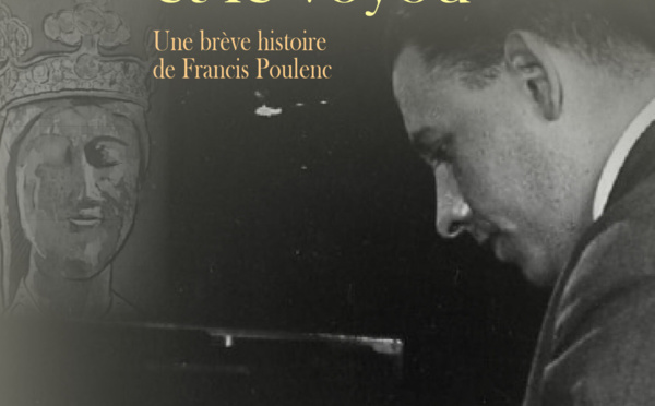 Francis Poulenc est mis à l’honneur dans La Vierge Noire et le Voyou