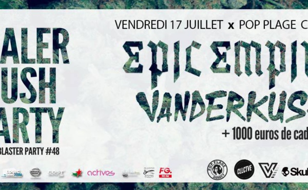 TEALER KUSH PARTY - Ven 17 Juillet au Pop Plage Annecy